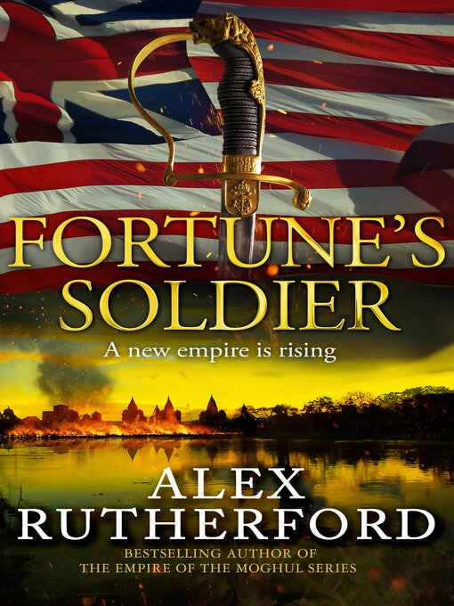 Title details for Fortune's Soldier by Alex Rutherford - Available